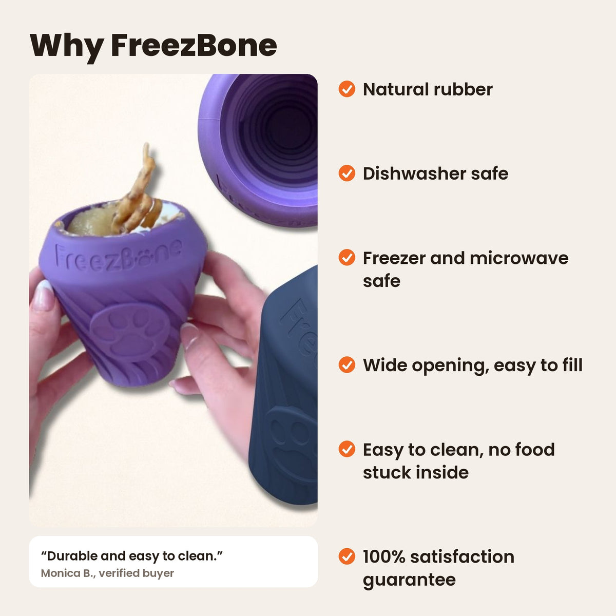 Why FreezBone: a filled purple FreezCone held in two hands. Natural rubber, dishwasher safe, freezer and microwave safe, wide opening, easy to clean, 100% satisfaction guarantee