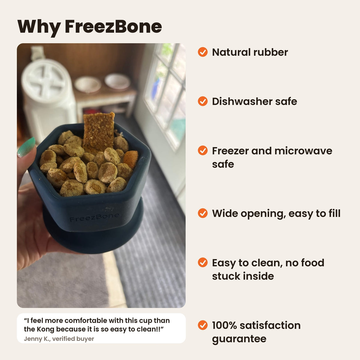 Why FreezBone: a navy FreezCup filled with kibble and a treat. Natural rubber, dishwasher safe, freezer and microwave safe, wide opening, easy to clean, 100% satisfaction guarantee