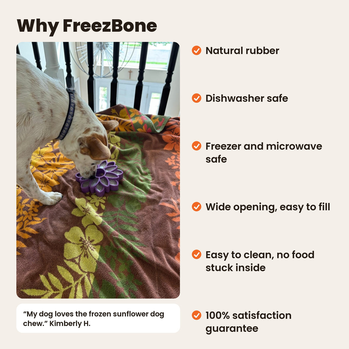 Why FreezBone: natural rubber, dishwasher safe, freezer and microwave safe, wide opening, easy to clean, 100% satisfaction guarantee