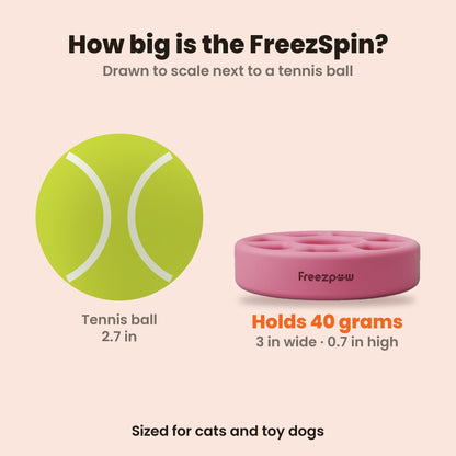 FreezSpin drawn to scale next to a tennis ball: 3 in wide, 0.7 in high, holds 40 grams