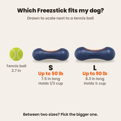 Freezstick size guide drawn to scale next to a tennis ball: S is 7.5 in long, holds 1/3 cup, for dogs up to 50 lb. L is 8.3 in long, holds 1/2 cup, for dogs up to 90 lb